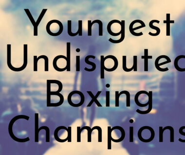 Youngest Undisputed Boxing Champions
