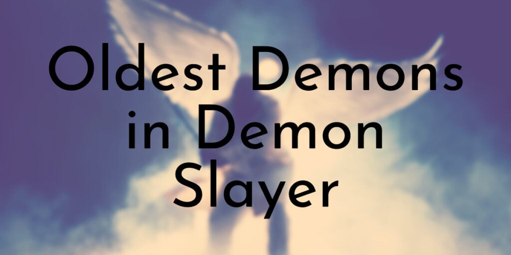 Oldest Demons in Demon Slayer