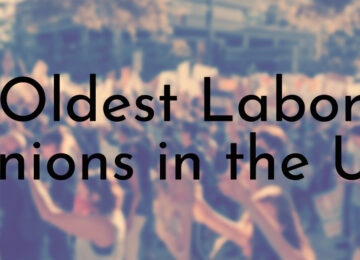 Oldest Labor Unions in the US