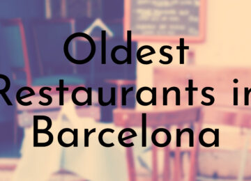 Oldest Restaurants in Barcelona