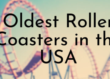 10 Oldest Roller Coasters in the USA