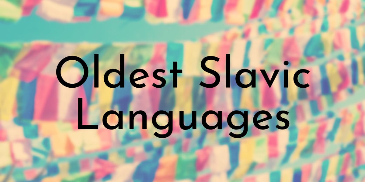 Oldest Slavic Languages