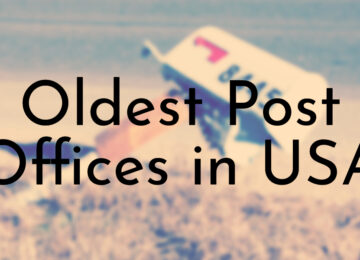 Oldest Post Offices in USA