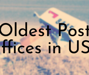 Oldest Post Offices in USA
