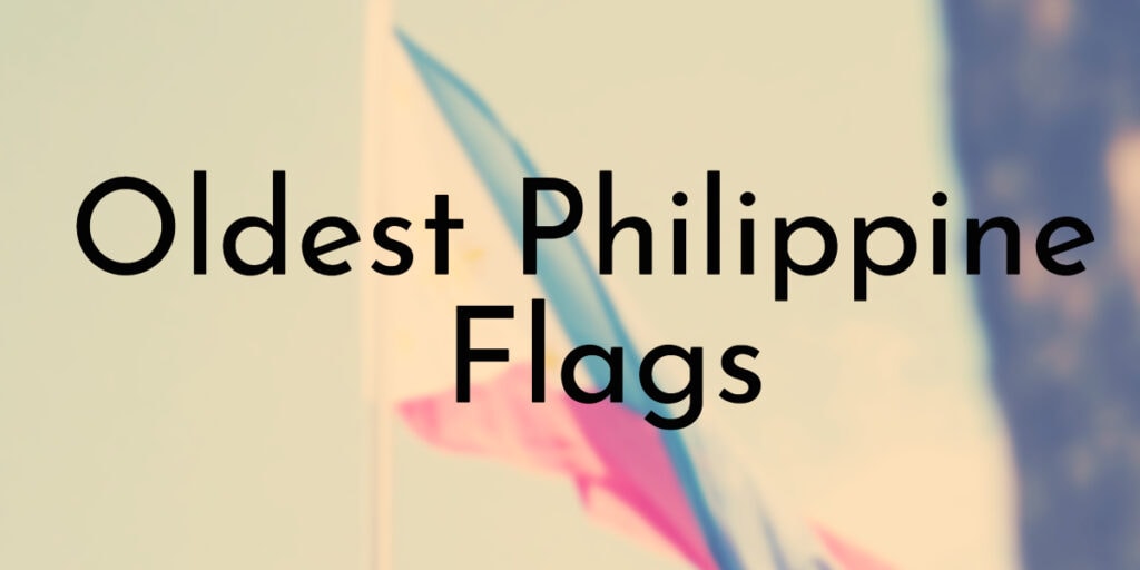 Oldest Philippine Flags