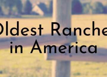 Oldest Ranches in America