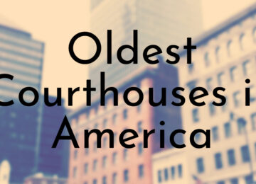Oldest Courthouses in America