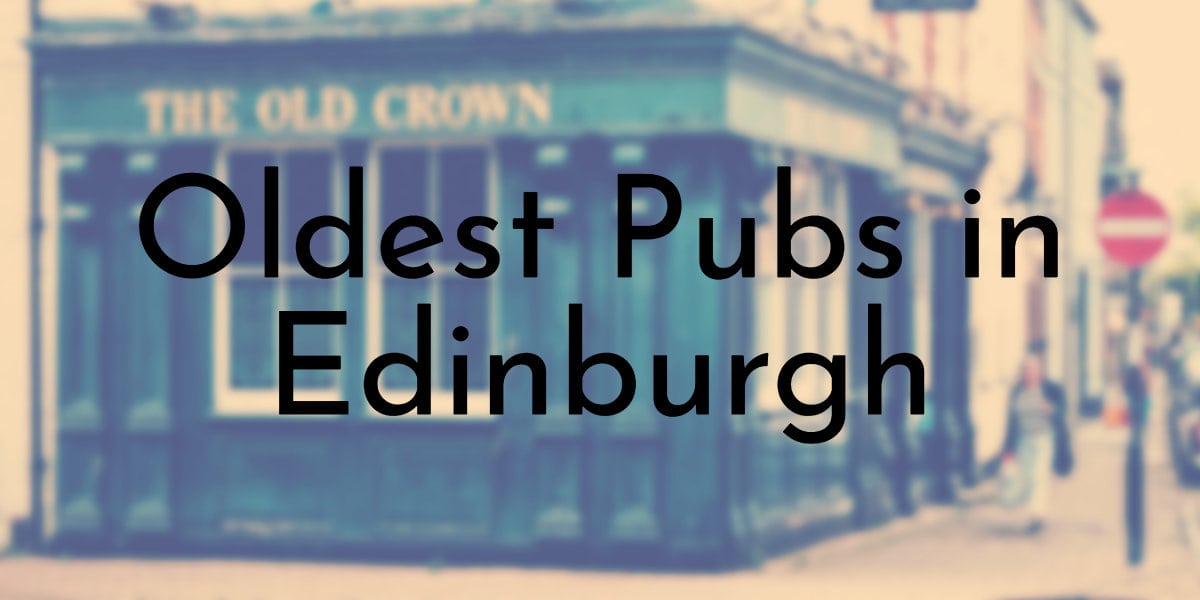 Oldest Pubs in Edinburgh