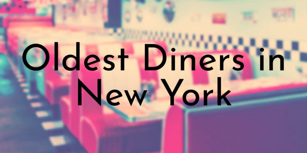 Oldest Diners in New York