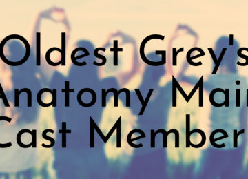 Oldest Grey's Anatomy Main Cast Members