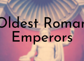 7 Oldest Roman Emperors