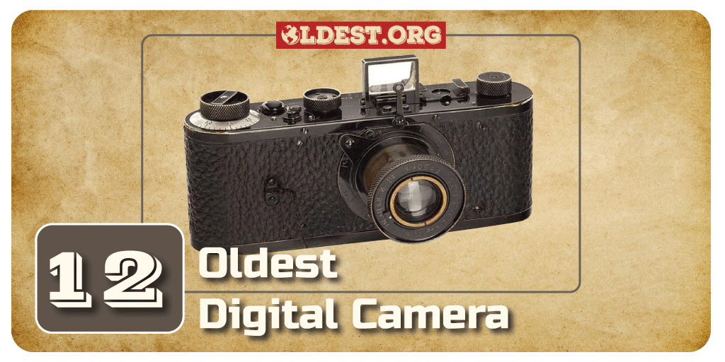 Oldest Digital Camera in the World