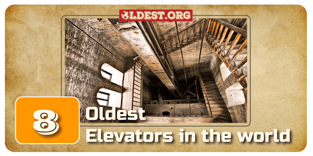 Oldest Elevators in the World