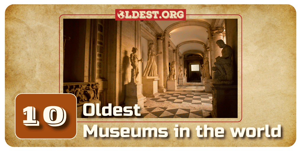 Oldest Museums In The World