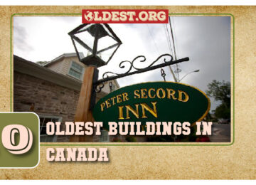 Oldest Buildings in Canada