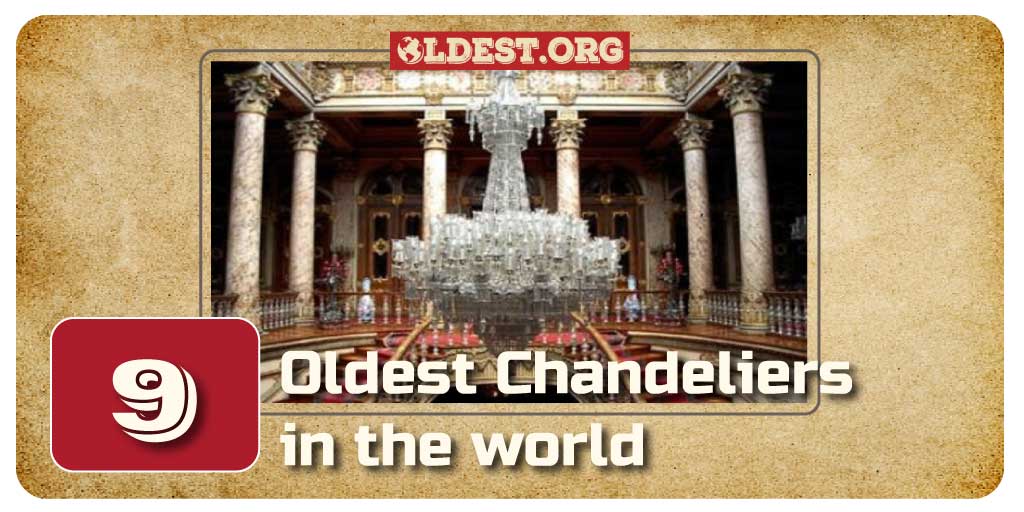 Oldest Chandeliers in the World
