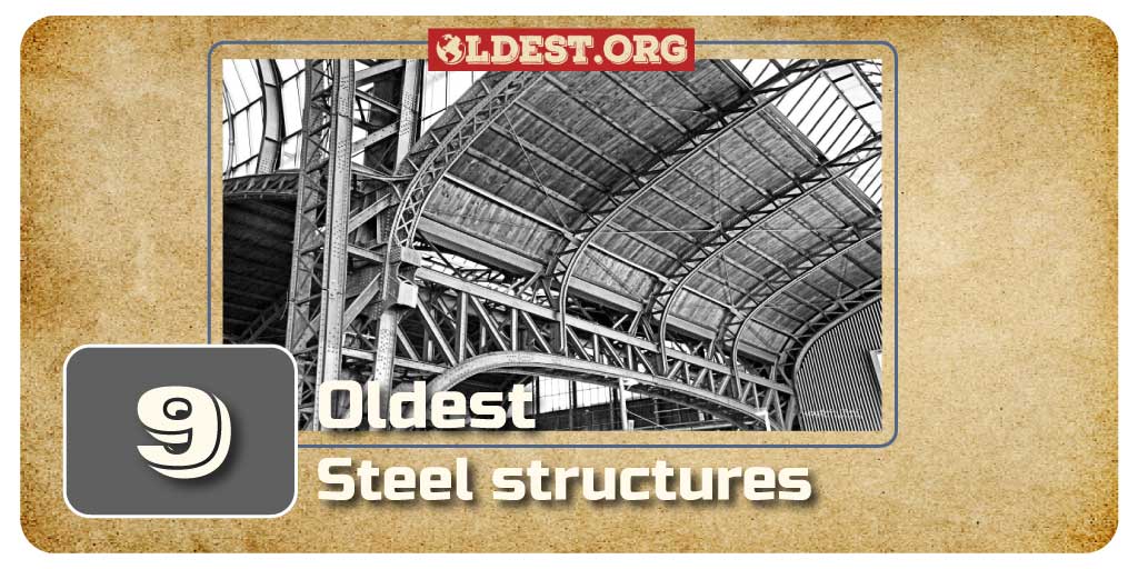 Oldest Steel Structures in the World