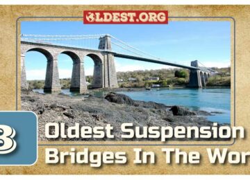 Oldest Suspension Bridge in the World