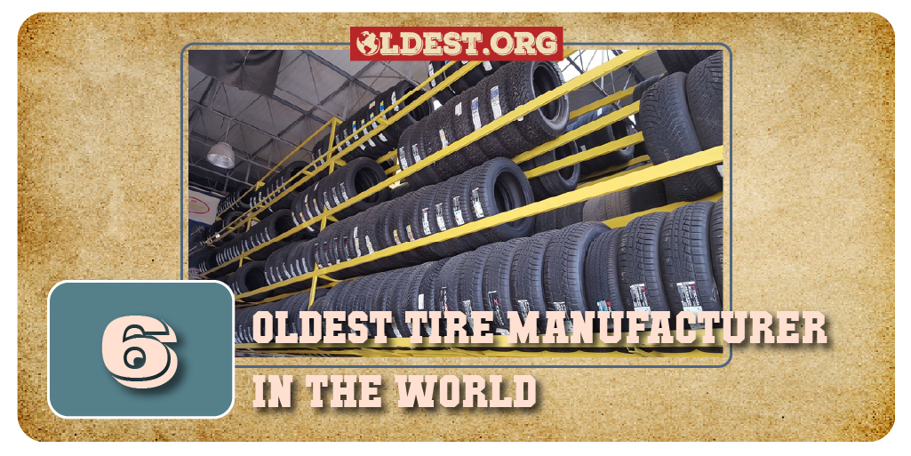 6 Oldest Tire Manufacturer in the World