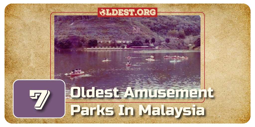 Oldest Amusement Park in the Malaysia