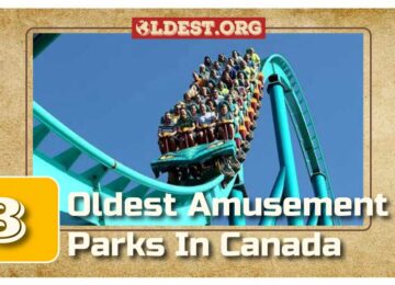 Oldest Amusement Parks in Canada