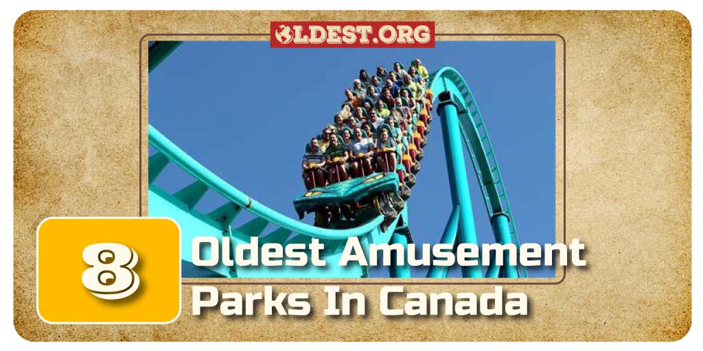 Oldest Amusement Parks in Canada