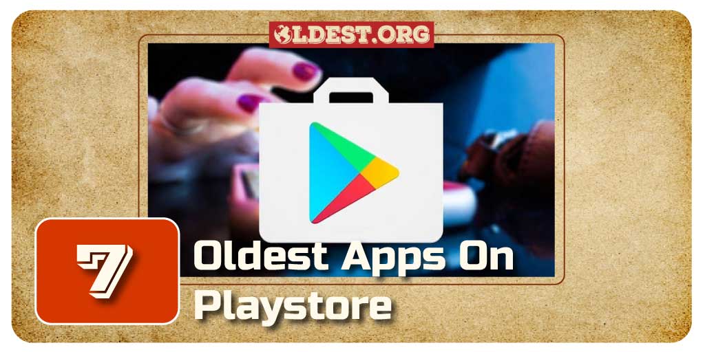 Oldest App on Play Store