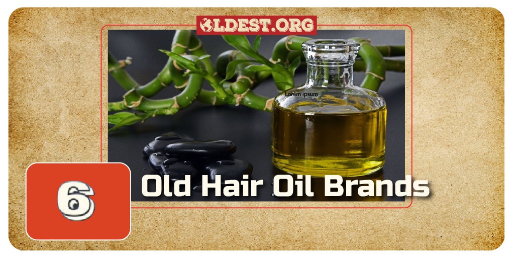 Oldest Hair Oil Brands
