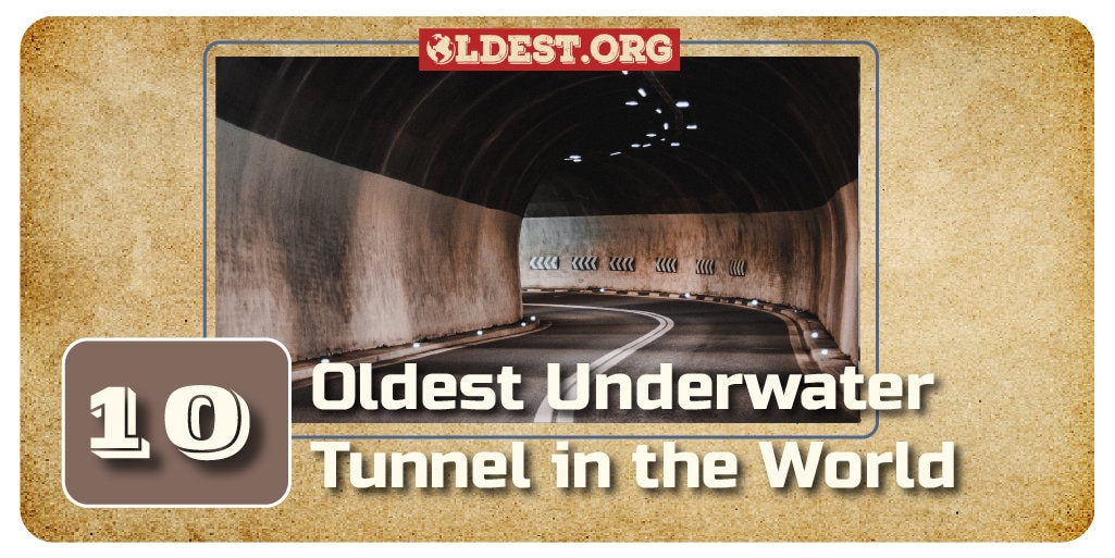 Oldest Underwater Tunnels