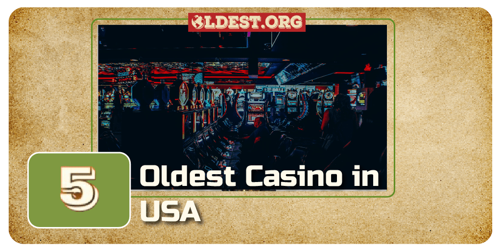 5 Oldest Casino in USA 
