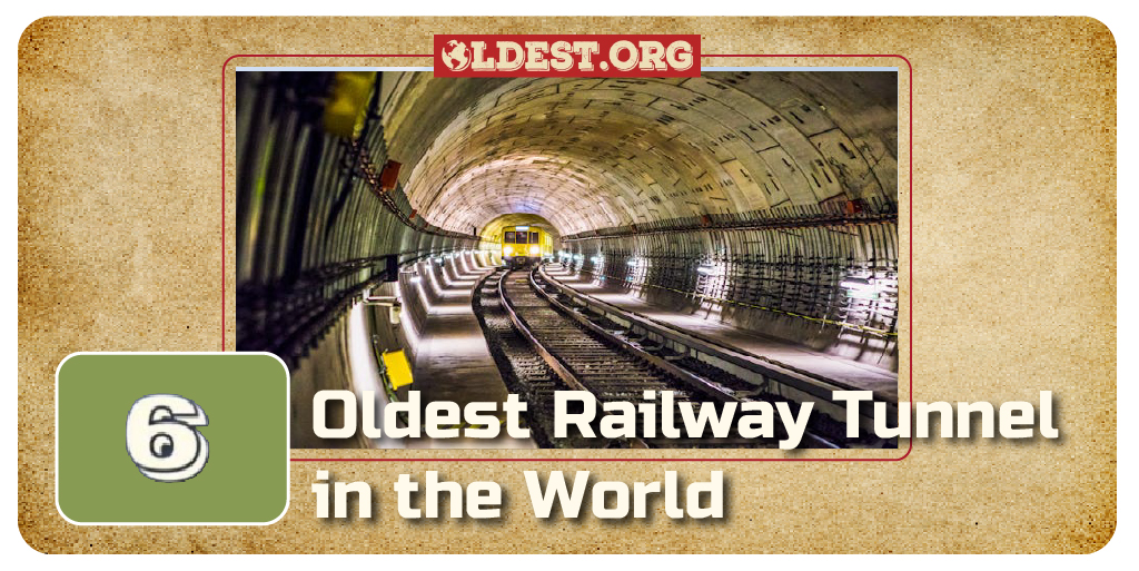6 Oldest Railway Tunnel in the World