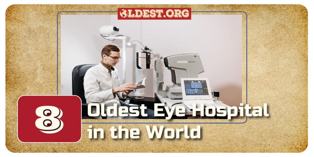 8 Oldest Eye Hospital in the World