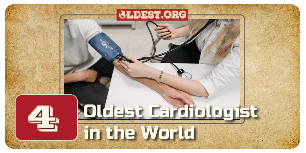 4 Oldest Cardiologist in the World