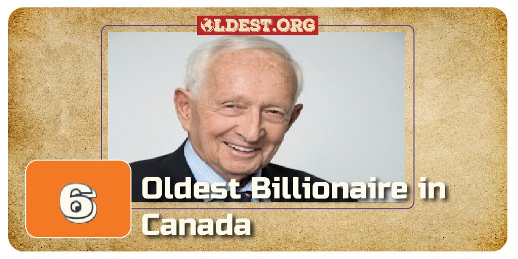 Oldest Billionaire in Canada