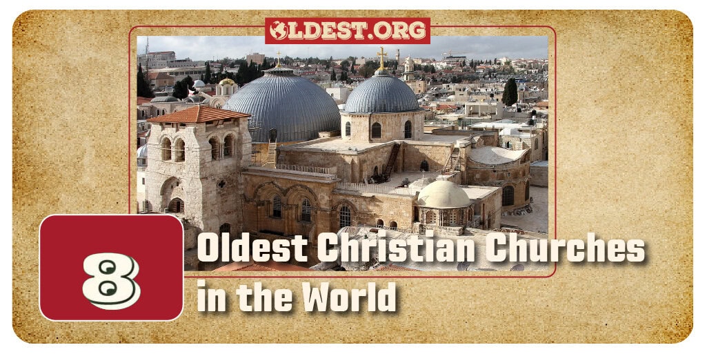 Oldest Christian Churches in the World