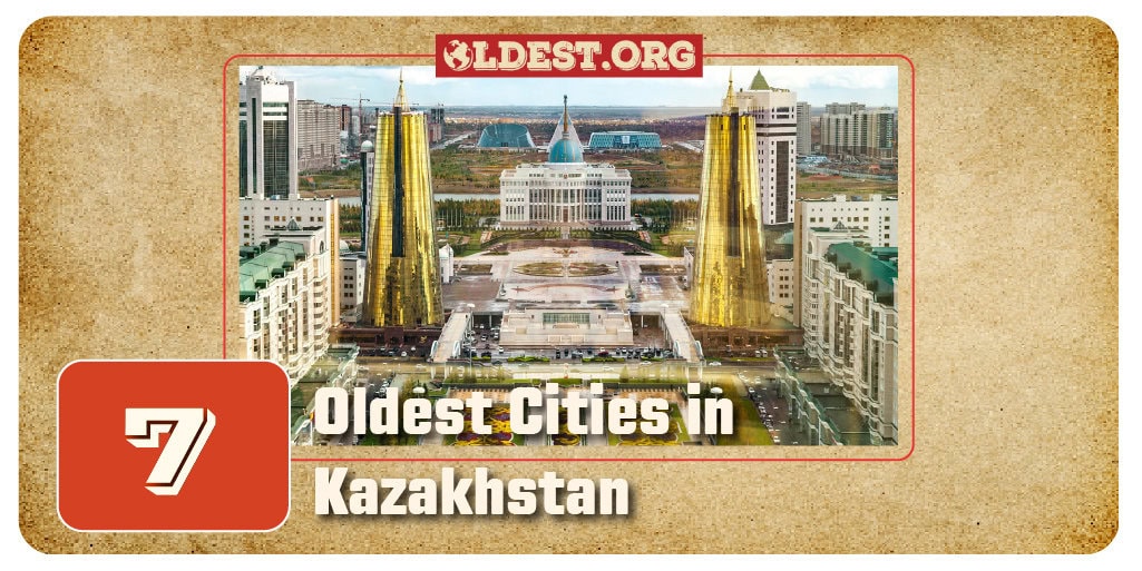 Oldest Cities in Kazakhstan
