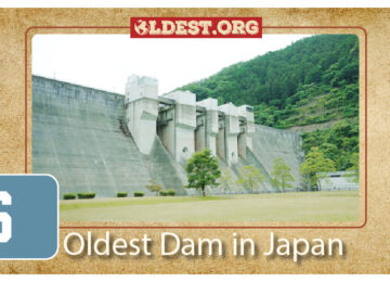 6 Oldest Dams in Japan