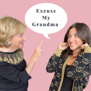 Excuse my grandma