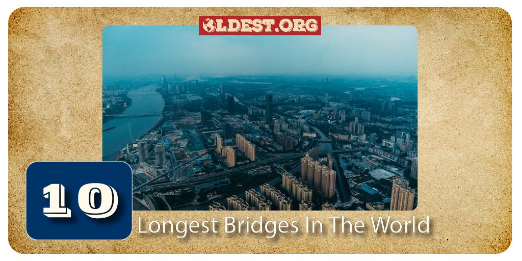 Longest Bridges In The World