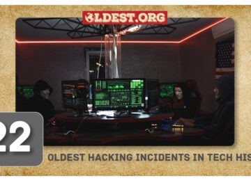 Oldest Hacking Incidents In Tech History