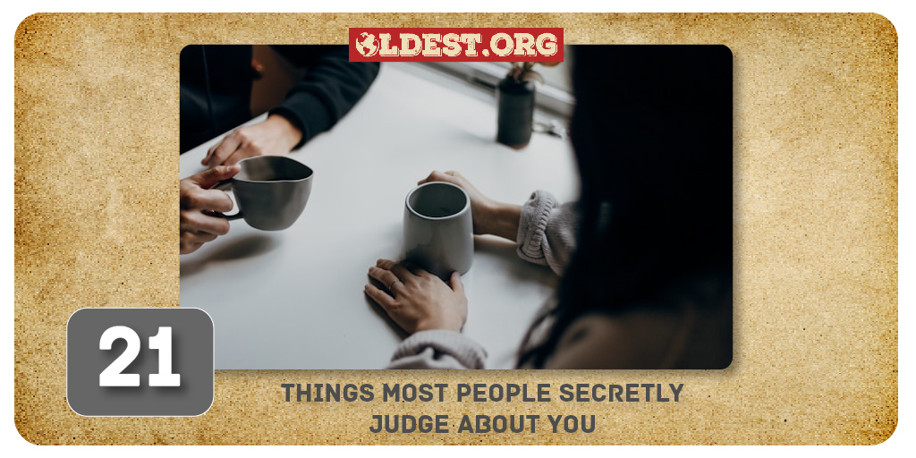 21 Things Most People Secretly Judge About You