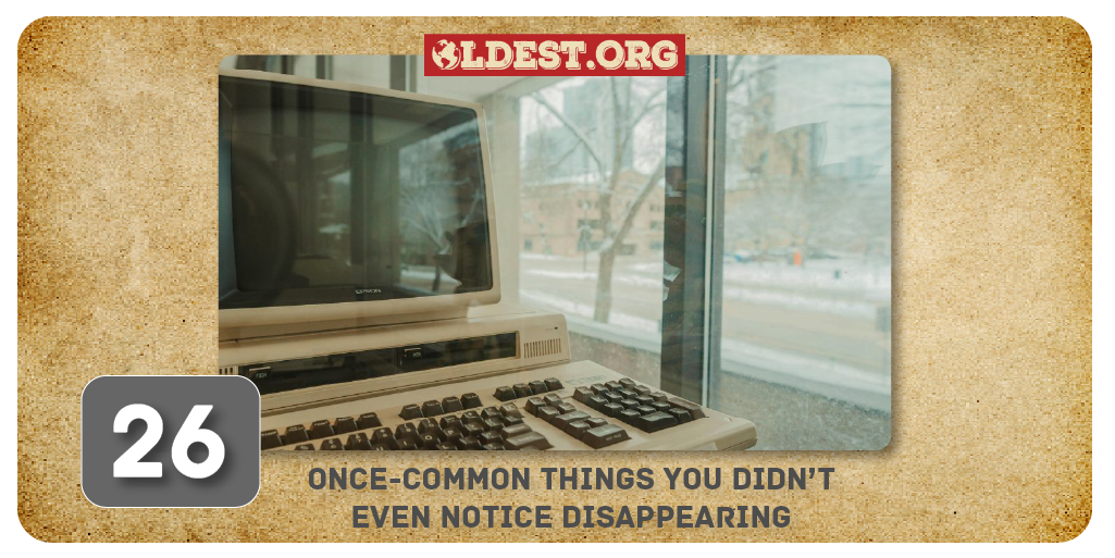 26 Once-Common Things You Didn’t Even Notice Disappearing - Oldest.org